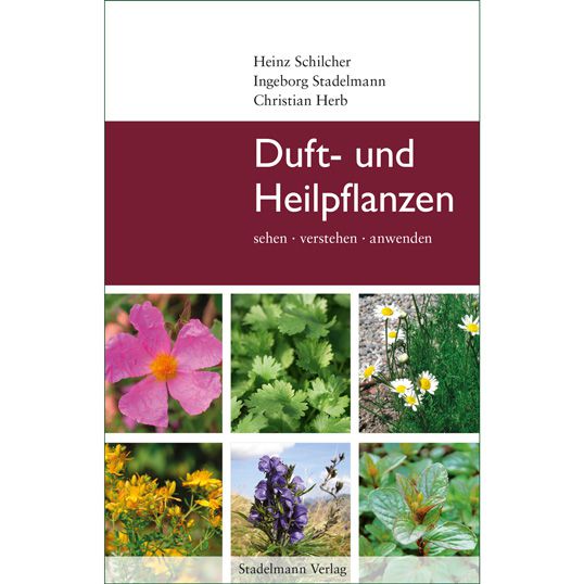 Duft- und Heilpflanzen, Schilcher/Stadelmann/Herb