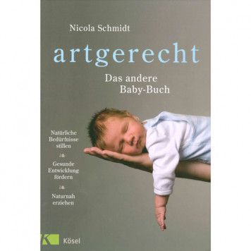 artgerecht - Das andere Baby-Buch, Schmidt