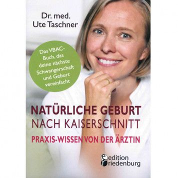 Natürliche Geburt nach Kaiserschnitt, Dr. med. Taschner