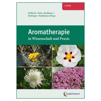 Aromatherapie in Wissenschaft und Praxis, Steflitsch/Wolz/Buchbauer/Heuberger/Stadelmann