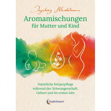 Aromamischungen für Mutter und Kind, Stadelmann
