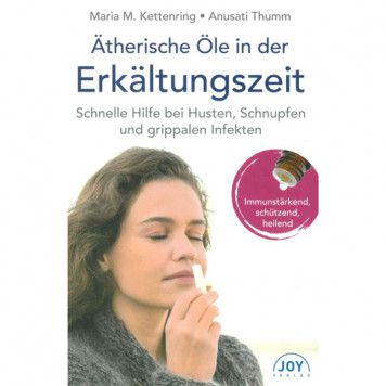 Ätherische Öle in der Erkältungszeit, M. Kettenring/A. Thumm