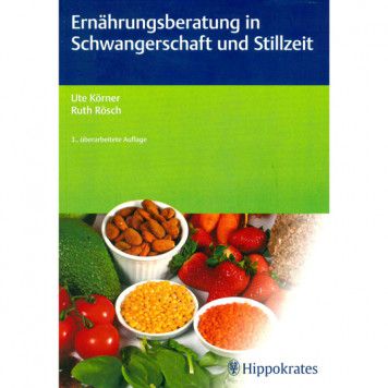 Ernährungsberatung in Schwangerschaft und Stillzeit, Körner/Rösch