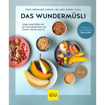 GU Das Wundermüsli, Prof. Bernhard Ludwig / Dr. med Ronny Tekal