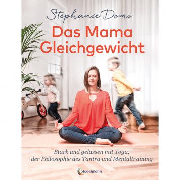 Das Mama-Gleichgewicht, Stephanie Doms